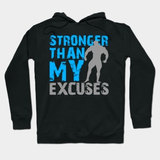 Stronger than my excuses Hoodie